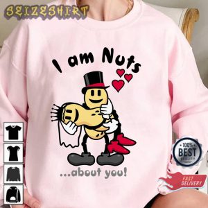 Funny Couple I’m Nuts About You Valentine Gift Sweatshirt