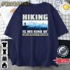 Funny Hiking Quote Hiking is My Kind of Social Distancing T-Shirt