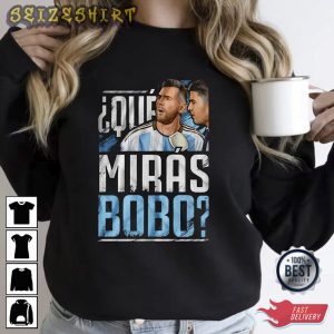 Funny Messi Que Mira Bobo Gildan Shirt For Fans