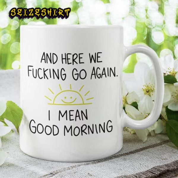 Funny Sarcastic Morning Coffee Mug Design