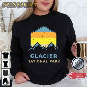 Glacier National Park Hiking Camping Lover Gift T-Shirt Sweatshirt