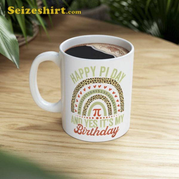 Happy Pi Day And Yes Its My Birthday Math Mug