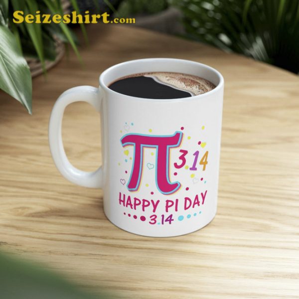 Happy Pi Day Mathematic Math Teacher Mug