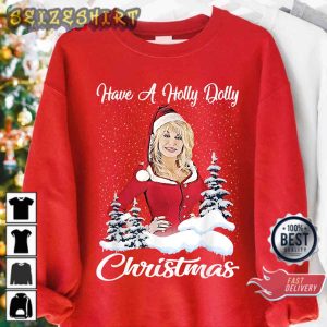 Have A Holly Dolly Xmas All I Want For Christmas Is Dolly Xmas Sweatshirt