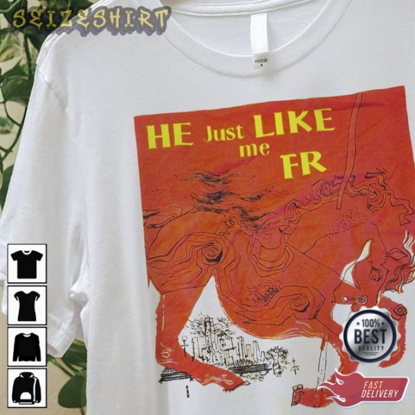 He Just Like Me Fr Shirt Catcher In The Rye T-Shirt