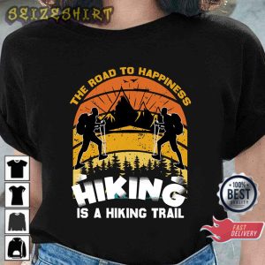 Hiking Quote The Road To Happiness Is A Hiking Trail Graphic T-Shirt