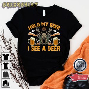 Hold My Beer I See a Deer Funny Beer And Deer T-Shirt