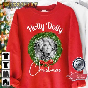 Holly Dolly Christmas Dolly Parton Xmas Gift Sweatshirt