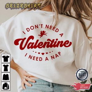 I Dont Need A Valentine Funny Valentine Printed Sweatshirtjpg (4)