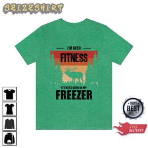I'm into Fitness this Pheasant in My Freezer Funny Hunting T-Shirt