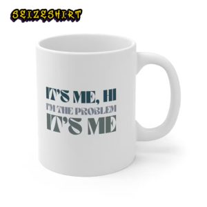 I'm the problem it's me Swiftie Mug