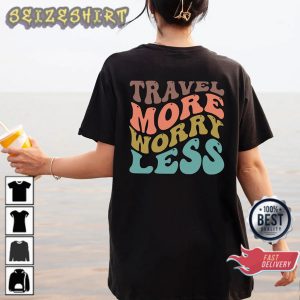 Inspirational Travel More Worry Less Travel Camping Gift Sweatshirt