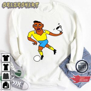 Is It The Ball Or The Saucer For The Cup Pele Unisex Shirt