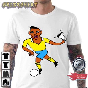 Is It The Ball Or The Saucer For The Cup Pele Unisex Shirt