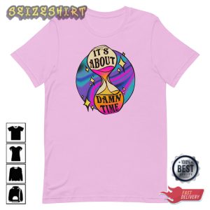 Its About Damn Time Retro Psychedelic Unisex T-shirt