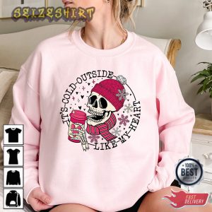 It’s Cold Outside Like My Heart Skeleton Sweatshirt