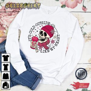 It’s Cold Outside Like My Heart Skeleton Sweatshirt