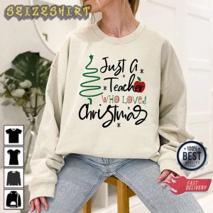 Just a Teacher Who Loves Christmas Long Sleeve Xmas Tree Graphic Sweatshirt