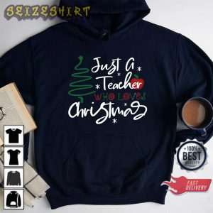 Just a Teacher Who Loves Christmas Long Sleeve Xmas Tree Graphic Sweatshirt