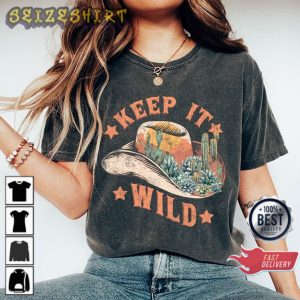 Keep it wild Cute Western Cowgirl Camping Travel T-Shirt