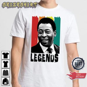 Legend Pelé 1940-2023 The King Of Football RIP Shirt Respect for Pele