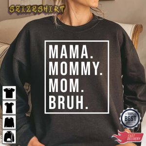 Mama Mommy Mom Bruh Mothers Day Mom Sweatshirt (2)