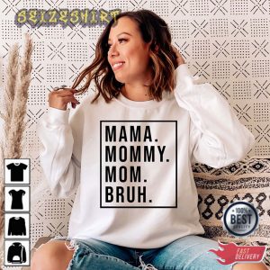 Mama Mommy Mom Bruh Mothers Day Mom Sweatshirt