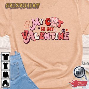 My Cat Is My Valentine Cat Lover Funny T-Shirt (2)