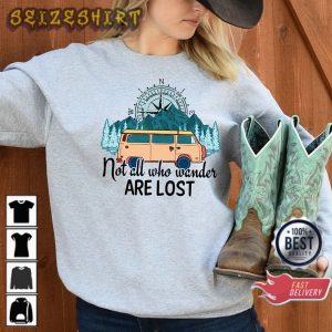 Not All Who Wander Are Lost Wanderlust Camping Gift T-Shirt