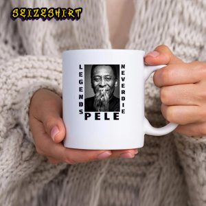 Pele Legend Never Die Best Soccer Brazil Coffee Mug