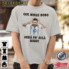 Que Mira Bobo Anda Para Allla Tshirt Leonel Messi WC 2022 Shirt Design