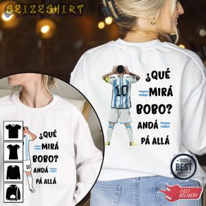 Que Mira bobo Messi Meme Funny Quote World Cup 2022 Shirt Printing