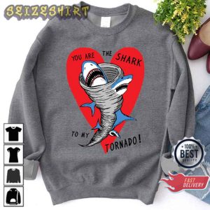 Shark To My Tornado Funny Valentine Day Gift Sweatshirt