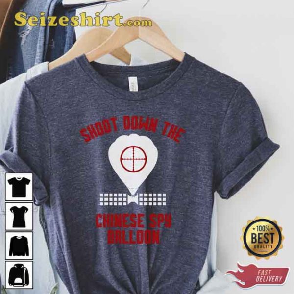 Shoot Down The Chinese Spy Balloon Shirt