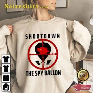 Shootdown The Spy Ballon Chinese Spy Balloon Sweatshirt
