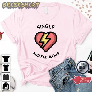 Single And Fabulous Valentine Day Gift Sweatshirt