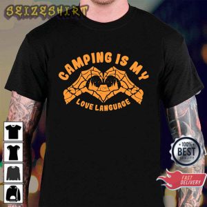 Skeletons Camping Is My Love Language Camping Lover Gift T-Shirt