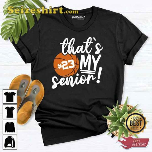 That Is My Senior Basketball 2023 Unisex T-shirt