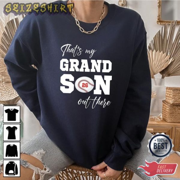 That’s My GrandSon Who Loves Baseball Sweatshirt