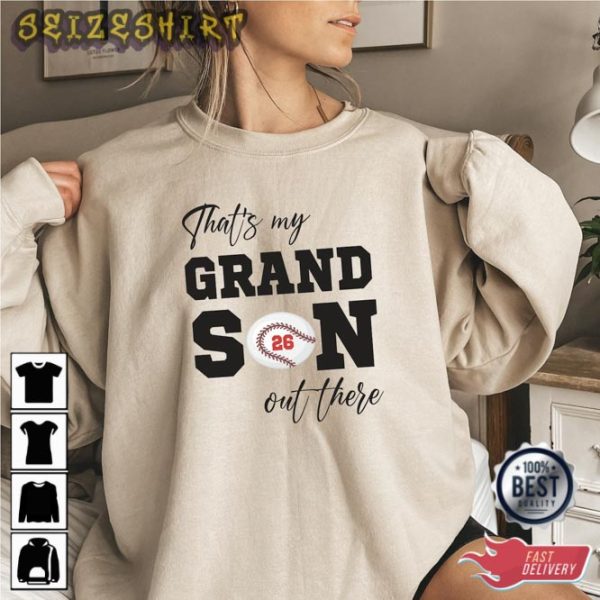 That’s My GrandSon Who Loves Baseball Sweatshirt