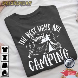 The Best Days Are Spent Camping Svg Camping T Shirt