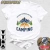 The Best Memories Are Made Camping Shirt camping T-shirt