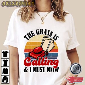 The Grass Is Calling And I Must Mow T-shirt Long Sleeve Hoodie