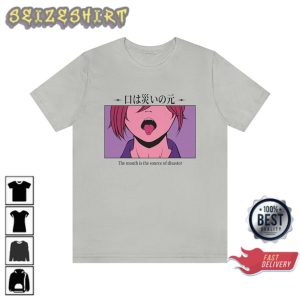 The Mouth Is The Source Of Disaster Anime T-Shirt