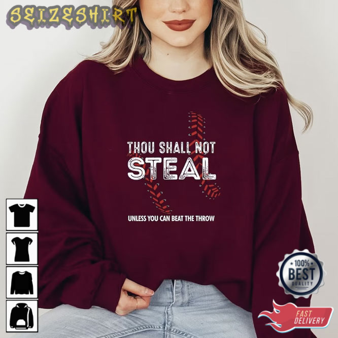 Thou Shall Not Steal Unless You Can Beat The Throw Sweatshirt