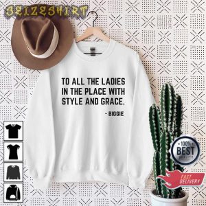 To All The Ladies Quote Gift for Her Sweatshirt