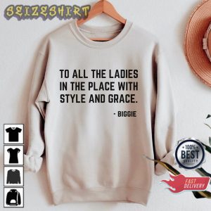 To All The Ladies Quote Gift for Her Sweatshirt