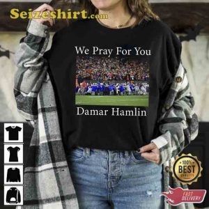 We Pray For You Damar Hamlin Bills Mafia Shirt