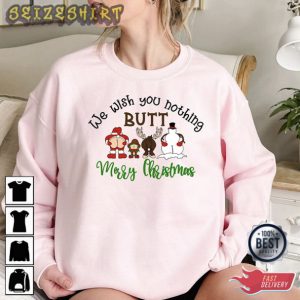 We Wish You Nothing Butt Merry Christmas Graphic Tee