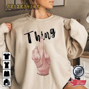 Wednesday Thing Wednesday Addams Gift for fans Sweatshirt